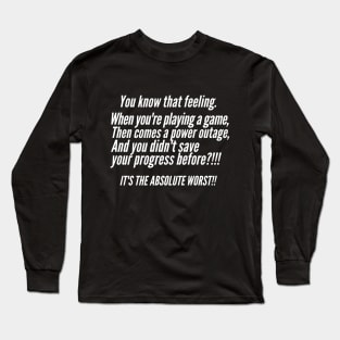 Gamers have it rough. Long Sleeve T-Shirt